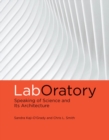 Image for LabOratory: speaking of science and its architecture