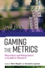 Image for Gaming the metrics: misconduct and manipulation in academic research