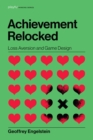 Image for Achievement relocked: loss aversion and game design