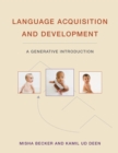 Image for Language Acquisition and Development: A Generative Introduction