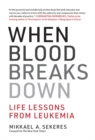 Image for When blood breaks down: lessons from leukemia