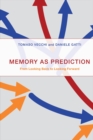 Image for Memory as Prediction: From Looking Back to Looking Forward