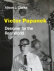 Image for Victor Papanek: Designer for the Real World