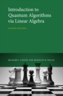 Image for Introduction to Quantum Algorithms Via Linear Algebra, Second Edition