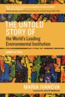 Image for A revisionist history of the world&#39;s leading environmental institution: UNEP at fifty