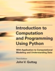 Image for Introduction to Computation and Programming Using Python: With Application to Computational Modeling and Understanding Data
