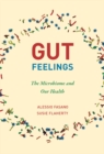 Image for Gut Feelings: The Microbiome and Our Health