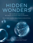 Image for Hidden Wonders: The Subtle Dialogue Between Physics and Elegance