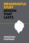 Image for Meaningful stuff: design that lasts