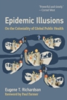 Image for Epidemic Illusions: On the Coloniality of Global Public Health