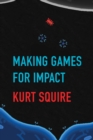 Image for Making Games for Impact