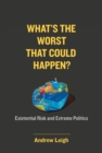 Image for What&#39;s the Worst That Could Happen?