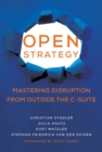 Image for Open Strategy: Mastering Disruption from Outside the C-Suite