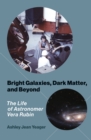 Image for Bright Galaxies, Dark Matter, and Beyond
