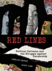 Image for Red Lines: Political Cartoons and the Struggle Against Censorship