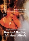 Image for Musical Bodies, Musical Minds: Enactive Cognitive Science and the Meaning of Human Musicality