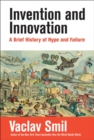 Image for Inventions and innovations: a brief history of infatuation, overpromise, and disappointment