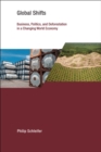 Image for Global Shifts: Business, Politics, and Deforestation in a Changing World Economy