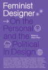 Image for Feminist Designer: On the Personal and the Political in Design