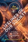 Image for Lifelines of Our Society: A Global History of Infrastructure