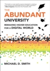 Image for The Abundant University: Remaking Higher Education for a Digital World