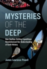 Image for Mysteries of the Deep : How Seafloor Drilling Expeditions Revolutionized Our Understanding of Earth History: How Seafloor Drilling Expeditions Revolutionized Our Understanding of Earth History
