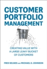 Image for Customer Portfolio Management: Creating Value With a Large Leaky Bucket of Customers