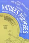 Image for Nature&#39;s purposes  : analyses of function and design in biology