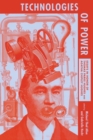 Image for Technologies of power  : essays in honor of Thomas Parke Hughes and Agatha Chipley Hughes