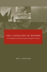 Image for The landscape of reform  : civic pragmatism and environmental thought in America