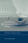 Image for Science in environmental policy  : the politics of objective advice