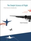 Image for The Simple Science of Flight