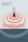 Image for The Chomsky effect  : a radical works beyond the ivory tower
