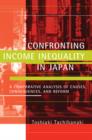 Image for Confronting income inequality in Japan  : a comparative analysis of causes, consequences, and reform