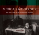 Image for Mexican modernity  : the avant-garde and the technological revolution