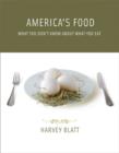 Image for America&#39;s food  : what you don&#39;t know about what you eat