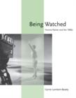 Image for Being watched  : Yvonne Rainer and the 1960s