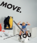 Image for Move. Choreographing You