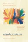 Image for Wednesday is indigo blue  : discovering the brain of synesthesia