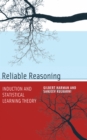Image for Reliable reasoning  : induction and statistical learning theory