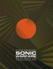 Image for Sonic warfare  : sound, affect, and the ecology of fear