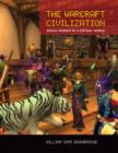 Image for The warcraft civilization  : social science in a virtual world