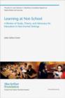 Image for Learning at not-school  : a review of study, theory, and advocacy for education in non-formal settings
