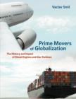 Image for Two prime movers of globalization  : the history and impact of diesel engines and gas turbines
