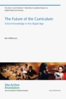 Image for The future of the curriculum  : school knowledge in the digital age