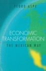 Image for Economic Transformation the Mexican Way