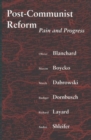 Image for Post-Communist Reform : Pain and Progress