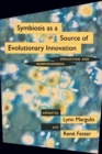 Image for Symbiosis as a Source of Evolutionary Innovation : Speciation and Morphogenesis