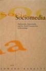 Image for Sociomedia : Multimedia, Hypermedia, and the Social Construction of Knowledge