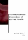 Image for The International Dimensions of Internal Conflict